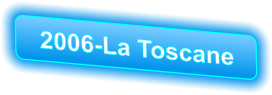 2006-La Toscane
